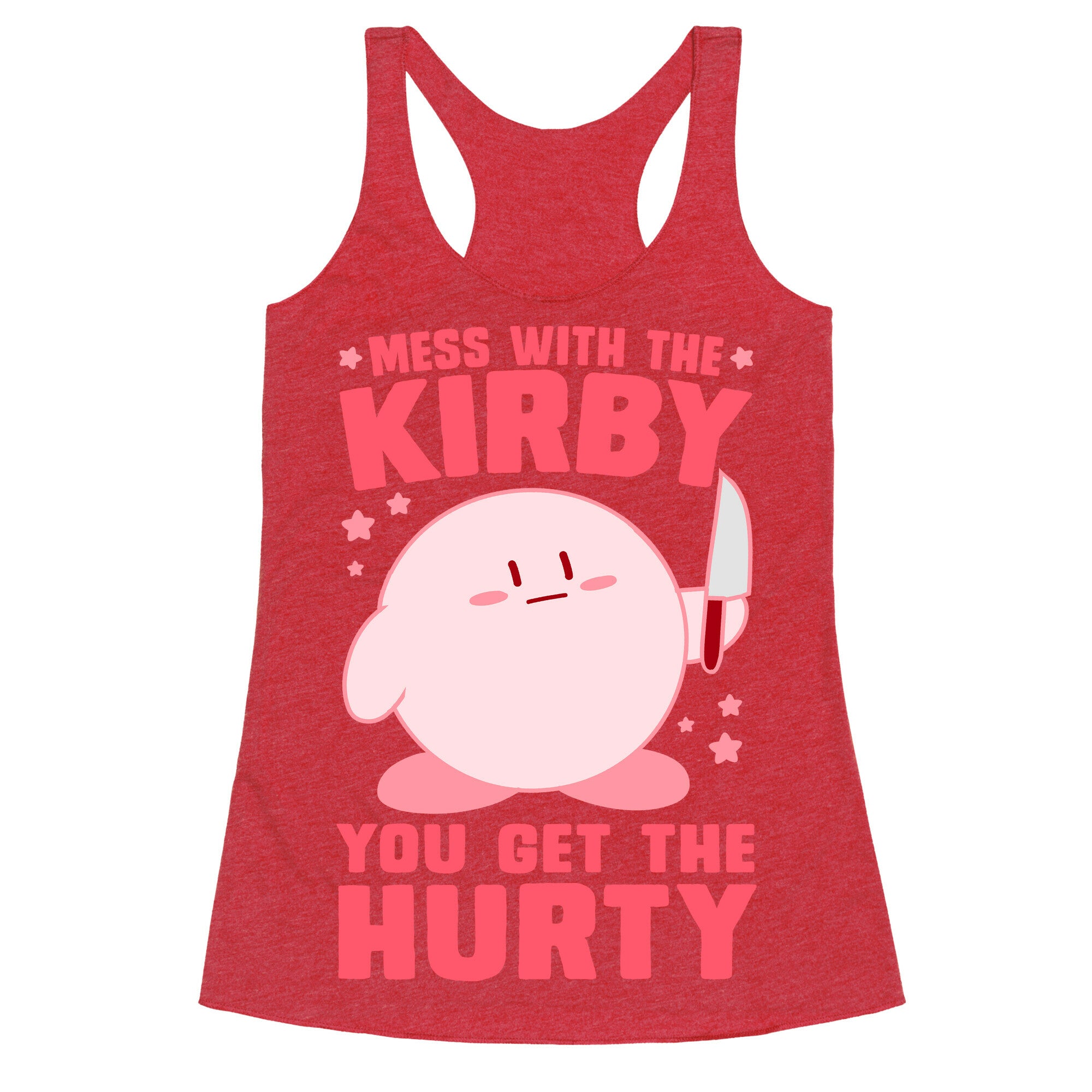Mess With The Kirby, You Get The Hurty Racerback Tank